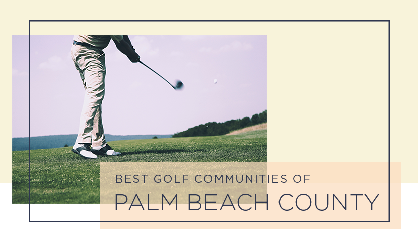 Best Golf Communities of Palm Beach County