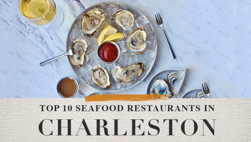 Top 10 Seafood Restaurants in Charleston